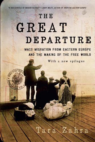 [object Object] «The Great Departure: Mass Migration from Eastern Europe and the Making of the Free World», автор Тара Захра - фото №1