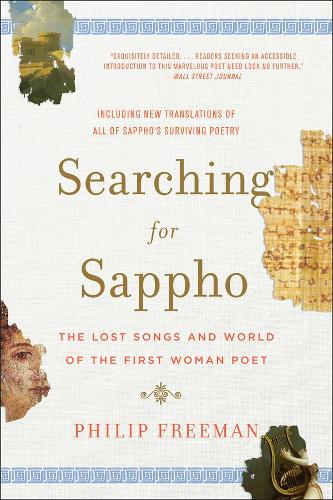 Paper book «Searching for Sappho: The Lost Songs and World of the First Woman Poet», author Philip Freeman - фото №1