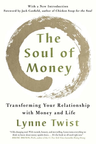 Бумажная книга «The Soul of Money: Transforming Your Relationship with Money and Life», автор Линн Твист - фото №1