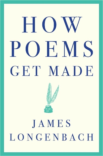 Паперова книга «How Poems Get Made», автор Джеймс Лонгенбах - фото №1