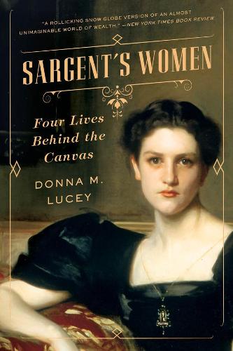 Паперова книга «Sargent's Women: Four Lives Behind the Canvas», автор Донна М. Люсі - фото №1