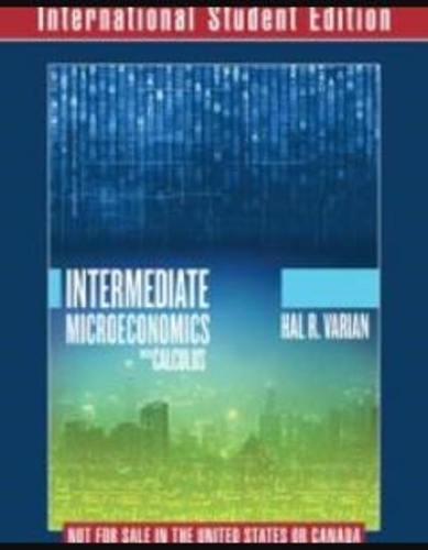 Бумажная книга «Intermediate Microeconomics with Calculus A Modern Approach International Student Edition + Workouts in Intermediate Microeconomics for Intermediate Microeconomics and Intermediate Microeconomics with Calculus, Ninth Edition», автор Хэл Р. Вэриан - фото №1