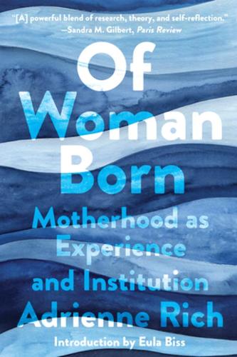 Бумажная книга «Of Woman Born: Motherhood as Experience and Institution», автор Адриенна Рич - фото №1