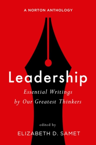Бумажная книга «Leadership: Essential Writings by Our Greatest Thinkers: A Norton Anthology», автор Элизабет Д. Самет - фото №1