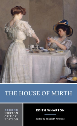 Бумажная книга «The House of Mirth: A Norton Critical Edition», автор Эдит Уортон - фото №1