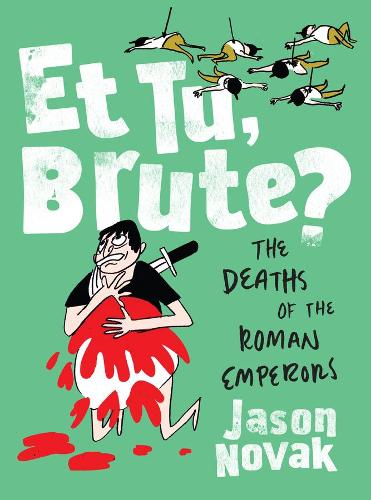 Бумажная книга «Et Tu, Brute?: The Deaths of the Roman Emperors», автор Джейсон Новак - фото №1