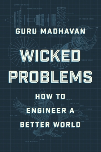 Бумажная книга «Wicked Problems: How to Engineer a Better World», автор Гуру Мадхаван - фото №1