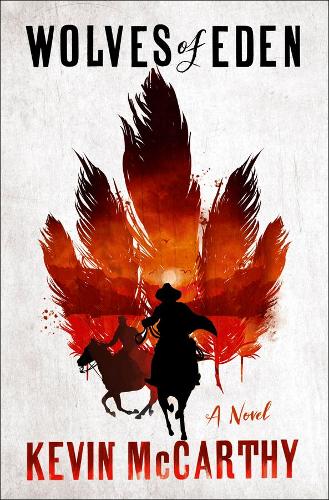 Бумажная книга «Wolves of Eden: A Novel», автор Кевин Маккарти - фото №1
