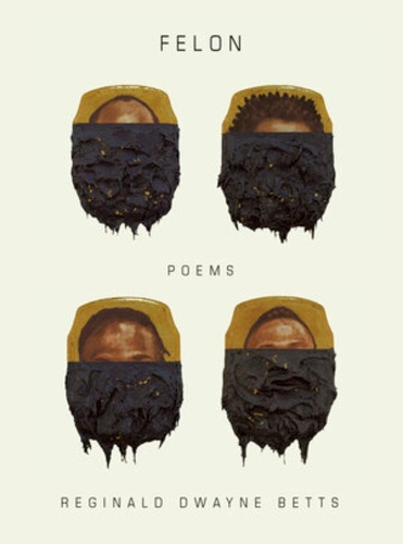 Бумажная книга «Felon: Poems», автор Реджинальд Дуэйн Беттс - фото №1