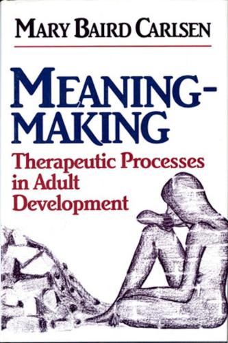 Бумажная книга «Meaning-Making: Therapeutic Processes in Adult Development», автор Мэри Бэрд Карлсен - фото №1
