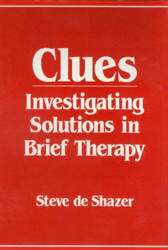 Паперова книга «Clues: Investigating Solutions in Brief Therapy», автор Стів де Шейзер - фото №1