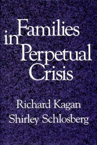 Паперова книга «Families in Perpetual Crisis», авторів Річард Каган, Ширлі Шлосберг - фото №1