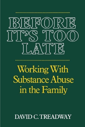 Бумажная книга «Before It's Too Late: Working with Substance Abuse in the Family», автор Дэвид К. Тредвей - фото №1
