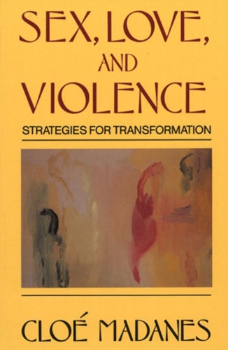 Паперова книга «Sex, Love, and Violence: Strategies for Transformation», автор Клоє Маданес - фото №1
