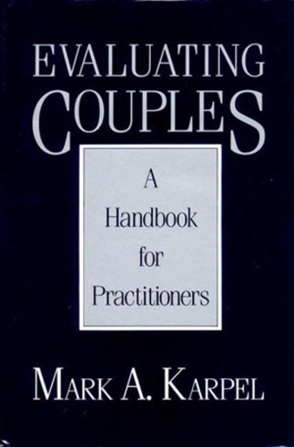 Бумажная книга «Evaluating Couples: A Handbook for Practitioners», автор Марк А. Карпел - фото №1