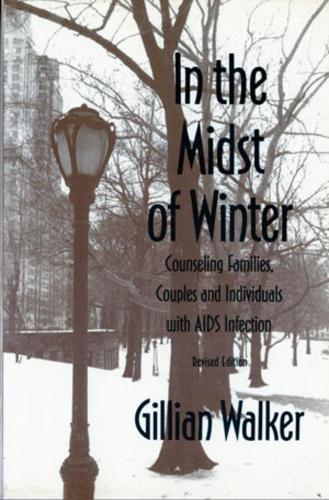 Бумажная книга «In the Midst of Winter: Counseling Families, Couples, and Individuals with AIDS Infection», автор Джиллиан Уокер - фото №1