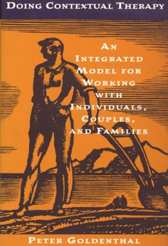 Бумажная книга «Doing Contextual Therapy: An Integrated Model for Working with Individuals, Couples, and Families», автор Питер Голденталь - фото №1