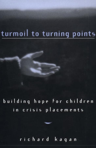 Бумажная книга «Turmoil to Turning Points: Building Hope for Children in Crisis Placements», автор Ричард Каган - фото №1