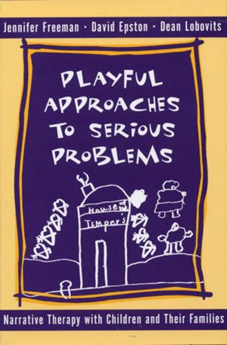 Бумажная книга «Playful Approaches to Serious Problems: Narrative Therapy with Children and their Families», авторов Дэвид Эпстон, Дин Лобовиц, Дженнифер Фримен - фото №1