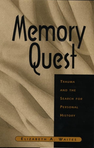 Бумажная книга «Memory Quest: Trauma and the Search for Personal History», автор Элизабет А. Уэйтс - фото №1