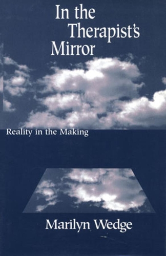 Бумажная книга «In the Therapist's Mirror: Reality in the Making», автор Мэрилин Ведж - фото №1