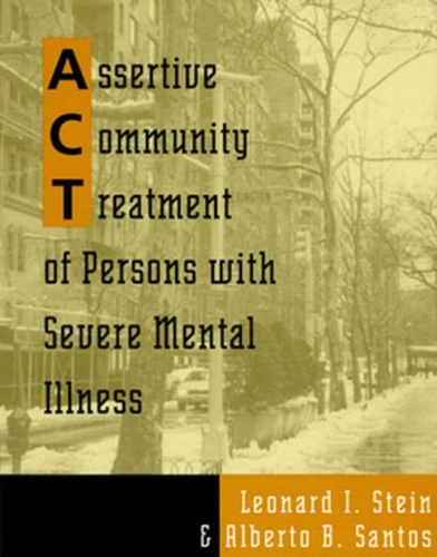 Паперова книга «Assertive Community Treatment of Persons With Severe Mental Illness», авторів Альберто Б. Сантос, Леонард І. Штайн - фото №1