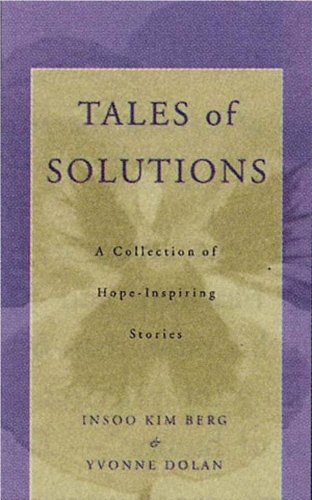 Бумажная книга «Tales of Solutions: A Collection of Hope-Inspiring Stories», авторов Инсу Ким Берг, Ивонн М. Долан - фото №1
