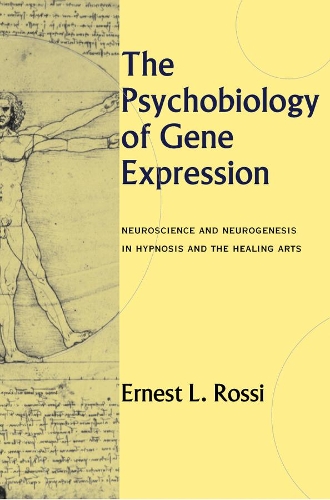 Бумажная книга «The Psychobiology of Gene Expression: Neuroscience and Neurogenesis in Hypnosis and the Healing Arts», автор Эрнест Л. Росси - фото №1