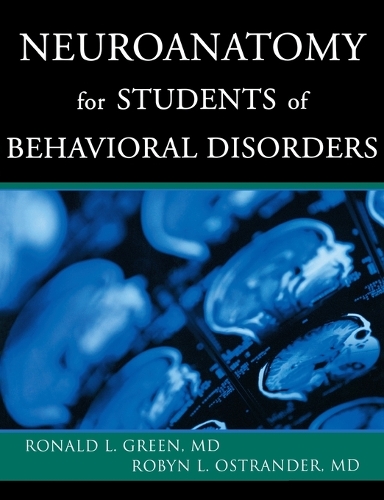 Бумажная книга «Neuroanatomy for Students of Behavioral Disorders», авторов Робин Л. Острандер, Рональд Л. Грин - фото №1