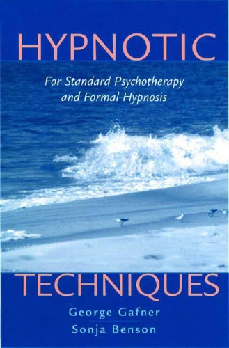 Бумажная книга «Hypnotic Techniques: For Standard Psychotherapy and Formal Hypnosis», авторов Джордж Гафнер, Соня Бенсон - фото №1