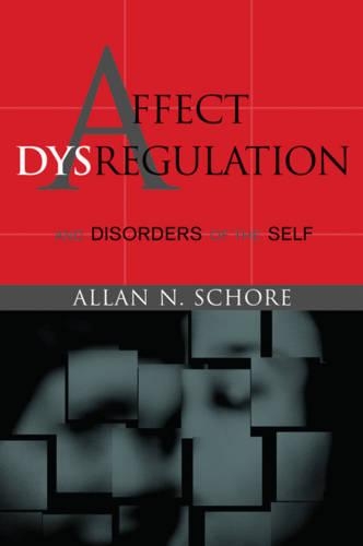 Бумажная книга «Affect Dysregulation and Disorders of the Self», автор Аллан Н. Шор - фото №1