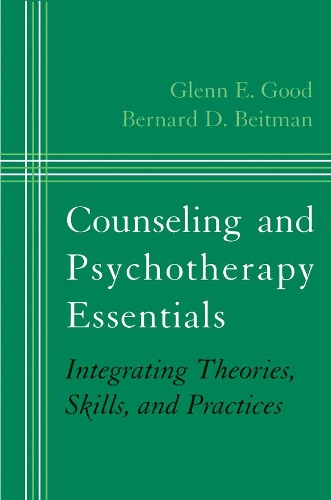 Паперова книга «Counseling and Psychotherapy Essentials: Integrating Theories, Skills, and Practices», авторів Бернар Д. Бейтман, Гленн Е. Гуд - фото №1