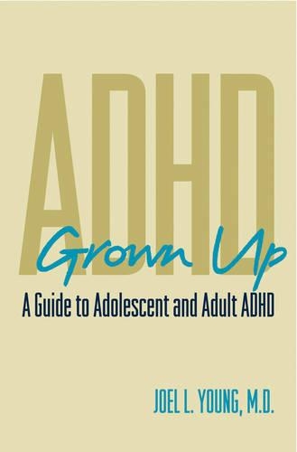Бумажная книга «ADHD Grown Up: A Guide to Adolescent and Adult ADHD», автор Джоэл Л. Янг - фото №1