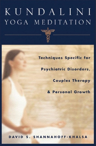 Бумажная книга «Kundalini Yoga Meditation: Techniques Specific for Psychiatric Disorders, Couples Therapy, and Personal Growth», автор Дэвид Шаннахофф-Халса - фото №1