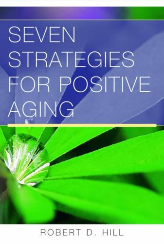 Бумажная книга «Seven Strategies for Positive Aging», автор Роберт Д. Хилл - фото №1