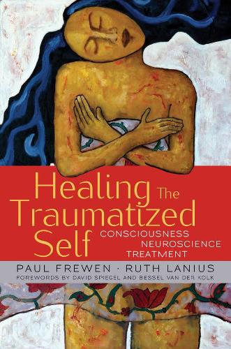 Бумажная книга «Healing the Traumatized Self: Consciousness, Neuroscience, Treatment», авторов Пол Фрюэн, Рут Ланиус - фото №1