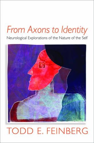 Паперова книга «From Axons to Identity: Neurological Explorations of the Nature of the Self», автор Тодд Е. Файнберг - фото №1