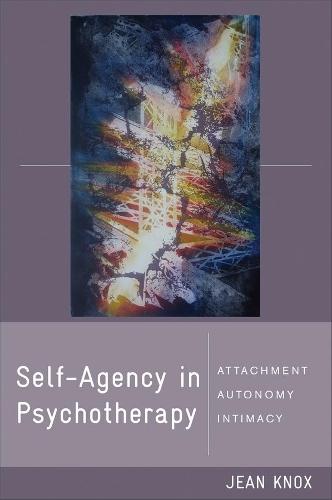Бумажная книга «Self-Agency in Psychotherapy: Attachment, Autonomy, and Intimacy», автор Жан Нокс - фото №1
