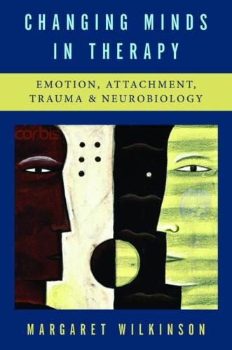 Паперова книга «Changing Minds in Therapy: Emotion, Attachment, Trauma, and Neurobiology», автор Маргарет Вілкінсон - фото №1