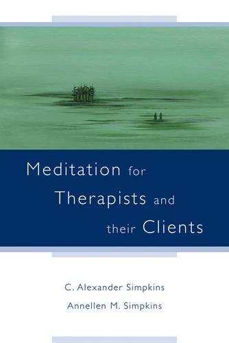 Бумажная книга «Meditation for Therapists and their Clients», авторов Аннелен М. Симпкинс, К. Александр Симпкинс - фото №1