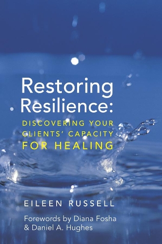 Бумажная книга «Restoring Resilience: Discovering Your Clients' Capacity for Healing», автор Эйлин Рассел - фото №1