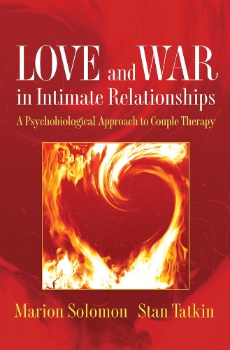 Бумажная книга «Love and War in Intimate Relationships: Connection, Disconnection, and Mutual Regulation in Couple Therapy», авторов Марион Ф. Соломон, Стэн Таткин - фото №1