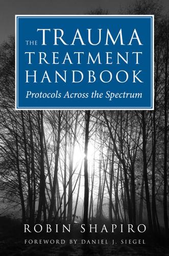 [object Object] «The Trauma Treatment Handbook: Protocols Across the Spectrum», автор Робин Шапиро - фото №1