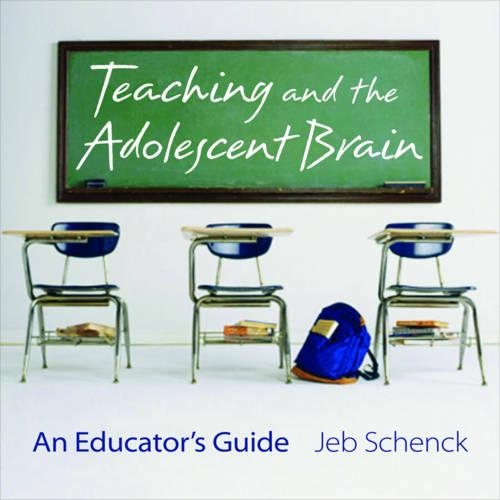 Бумажная книга «Teaching and the Adolescent Brain: An Educator's Guide», автор Джеб Шенк - фото №1