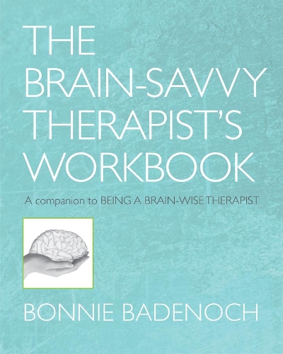 Бумажная книга «The Brain-Savvy Therapist's Workbook», автор Бонни Баденох - фото №1