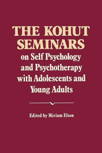 Бумажная книга «The Kohut Seminars: On Self Psychology and Psychotherapy with Adolescents and Young Adults», автор Хайнц Кохут - фото №1