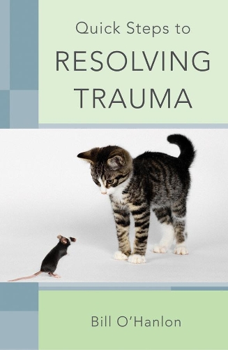 Паперова книга «Quick Steps to Resolving Trauma», автор Білл О'Хенлон - фото №1