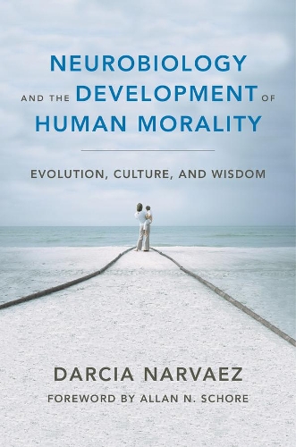 Паперова книга «Neurobiology and the Development of Human Morality: Evolution, Culture, and Wisdom», автор Дарсія Нарвес - фото №1