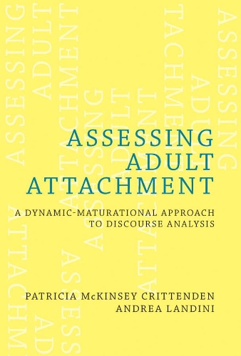 Бумажная книга «Assessing Adult Attachment: A Dynamic-Maturational Approach to Discourse Analysis», авторов Андреа Ландини, Патриция Маккинси Криттенден - фото №1