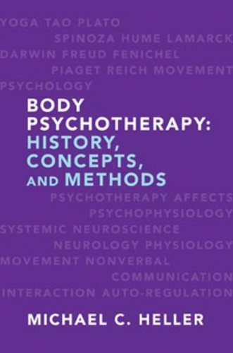 Паперова книга «Body Psychotherapy: History, Concepts, and Methods», автор Майкл К. Хеллер - фото №1